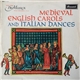 New York Pro Musica - Medieval English Carols And Italian Dances